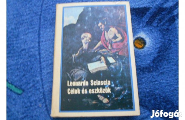 Leonardo Sciascia:Célok és eszközök