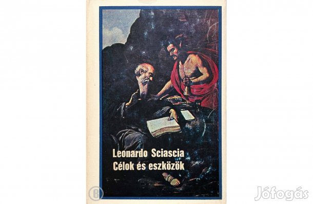 Leonardo Sciascia: Célok és eszközök - - - (Csak személyesen!)