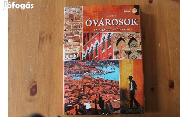 Lerner János - Óvárosok ( Az óvilágtól az újvilágig )