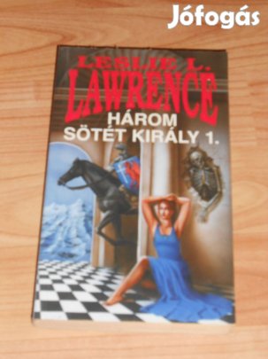 Leslie L. Lawrence: Három sötét király 1. (8203)
