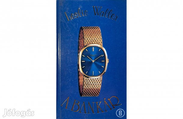 Leslie Waller: A bankár - - - (Csak személyesen!)