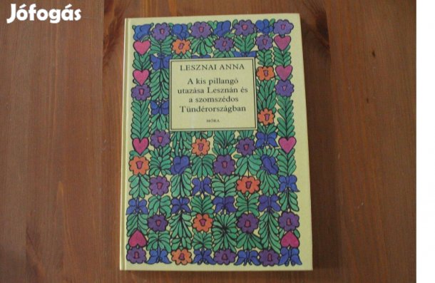 Lesznai Anna - A kispillangó utazása Lesznán és a szomszédos