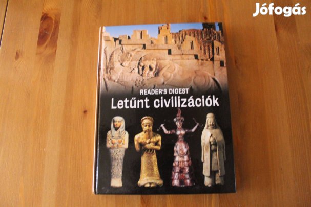 Letűnt civilizációk - Reader's Digest