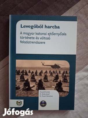 Levegőből harcba - A magyar katonai ejtőernyőzés története és változó