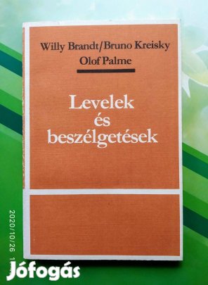 Levelek És Beszélgetések Willy Brandt- Bruno kreisky- Olof Palme