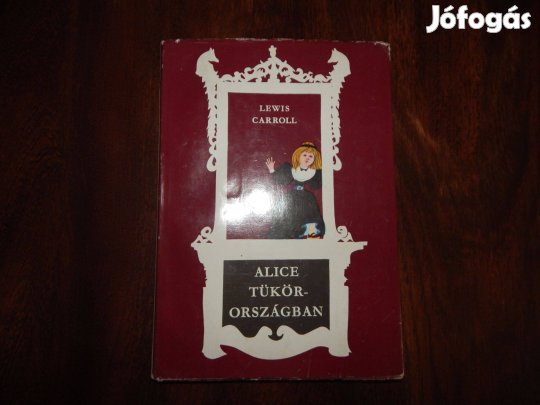 Lewis Carroll: Alice Tükörországban
