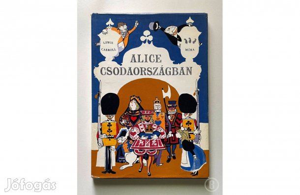 Lewis Carroll: Alice csodaországban - - - (Csak személyesen!)