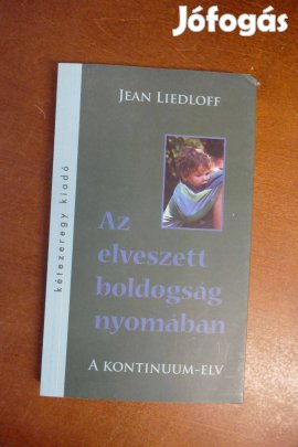Liedloff, Jean : Az elveszett boldogság nyomában