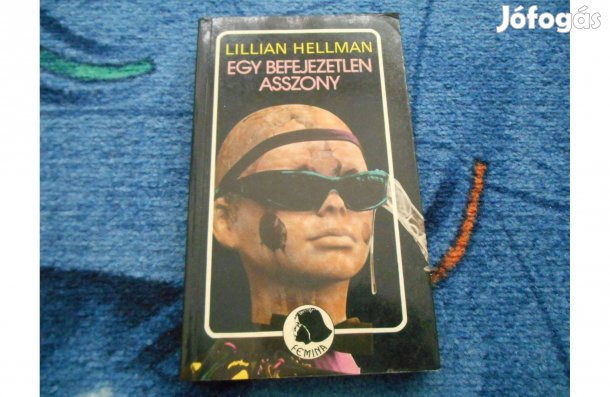 Lillian Hellman:Egy befejezetlen asszony