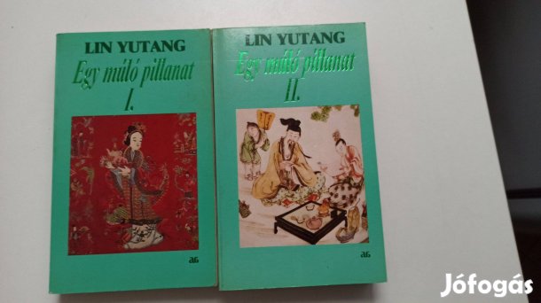 Lin Yutang - Egy múló pillanat I-II