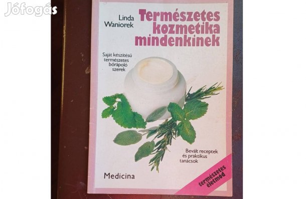 Linda Waniorek Természetes kozmetika mindenkinek