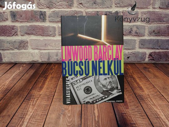 Linwood Barclay - Búcsú nélkül