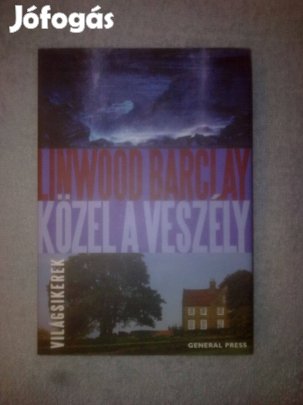 Linwood Barclay - Közel a veszély / Krimi