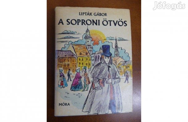 Lipták Gábor : A soproni ötvös ( Szerző által dedikált )
