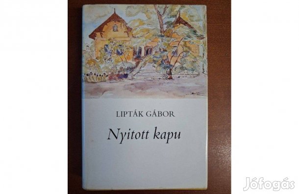 Lipták Gábor : Nyitott kapu ( Szerző által dedikált példány)