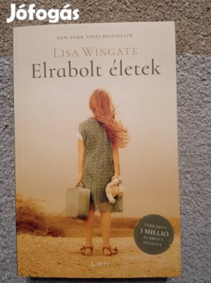 Lisa Wingate: Elrabolt életek