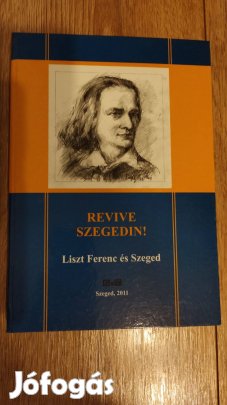 Liszt Ferenc és Szeged