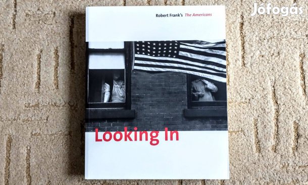 Looking In: Robert Frank's The Americans fotóalbum fényképalbum