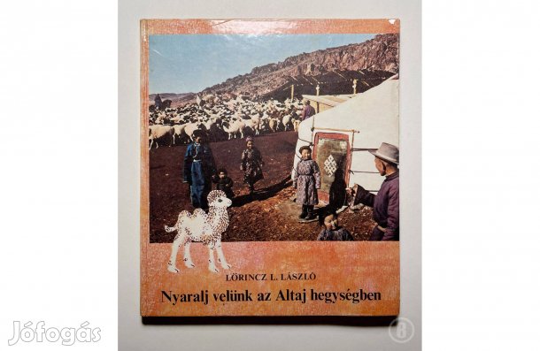 Lorincz L. László: Nyaralj velünk az Altaj hegységben