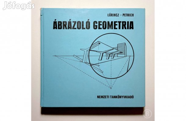 Lőrincz - Petrich: Ábrázoló geometria - - - (Csak személyesen!)
