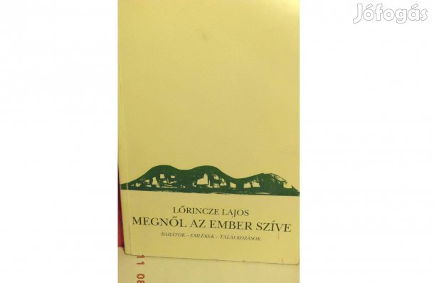 Lőrincze Lajos: Megnől az ember szíve