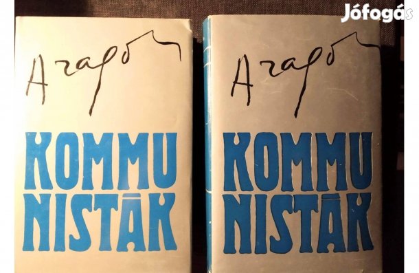 Louis Aragon Kommunisták I. II