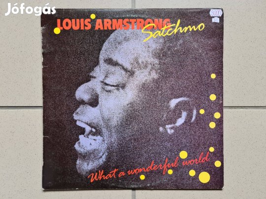 Louis Armstrong - what a wonderful world, vinyl bakelit lp hanglemez