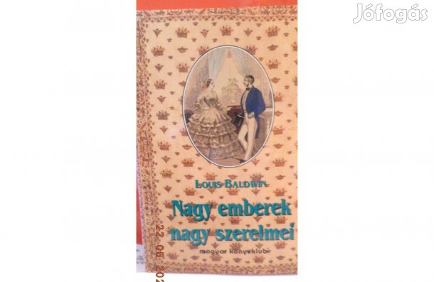 Louis Baldwin: Nagy emberek nagy szerelmei