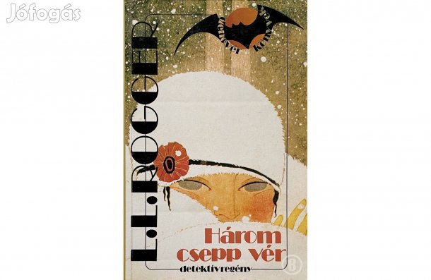 Louis Lucien Rogger (Aczél Lajos): Három csepp vér - Csak személyesen!