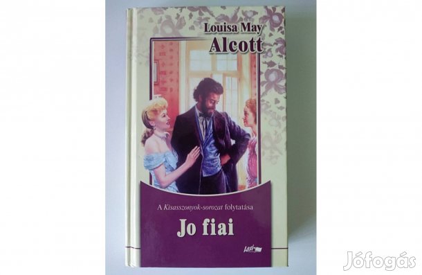 Louisa May Alcott: Jo fiai (Kisasszonyok folytatása)