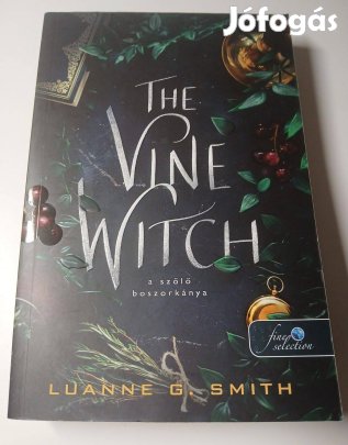 Luanne G. Smith - A szőlő boszorkánya