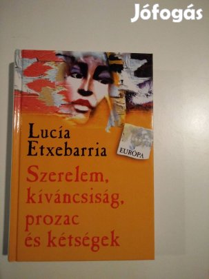 Lucía Etxebarria - Szerelem, kíváncsiság, prozac és kétségek