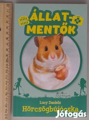 Lucy Daniels: Hörcsögbújócska (Állatmentők-sorozat 6.)