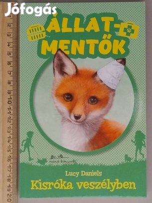 Lucy Daniels: Kisróka veszélyben (Állatmentők-sorozat 3.)