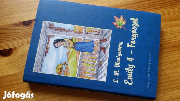 Lucy Maud Montgomery: Emily 4. - Forgószél