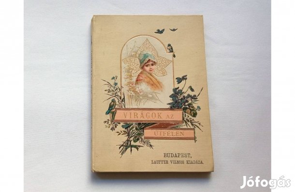 Ludwig Júlia: Virágok az útfélen * Öt elbeszélés fiatal leányok számár