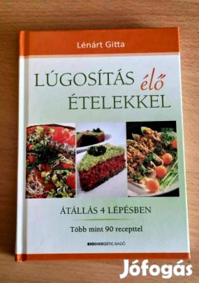 Lúgosítás élő ételekkel Lénárt Gitta