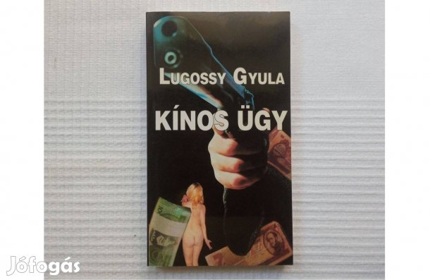 Lugossy Gyula: Kínos ügy * Elbeszélések * K É Zirat Kiadó * Új!