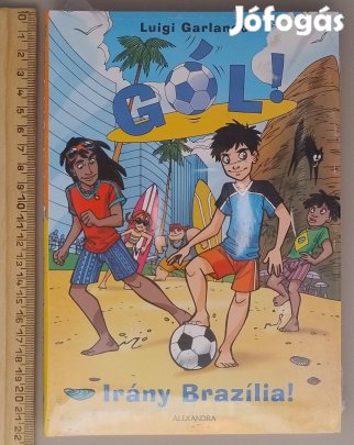 Luigi Garlando: Irány Brazília! (Gól-sorozat 2.)