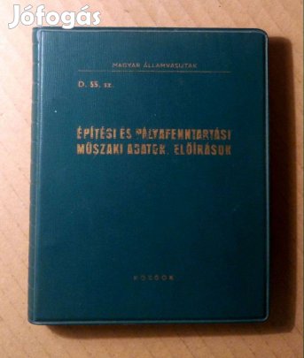 MÁV D.55. Építési és Pályafenntartási Műszaki Adatok, Előírások (1972)