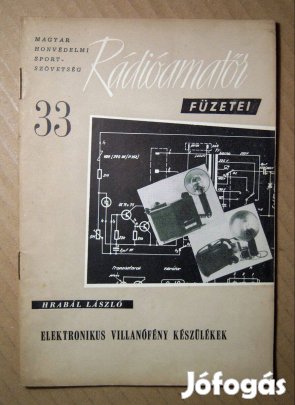 MHS Rádióamatőr Füzetei 33. Elektronikus Villanófény Készülékek (1962)