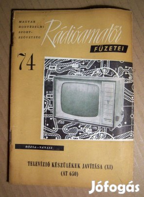 MHS Rádióamatőr Füzetei 74. Televízió Készülékek Javítása (XI.) AT 650