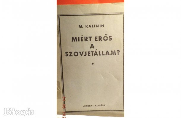 M. Kalinin: Miért erős s szovjetállam?