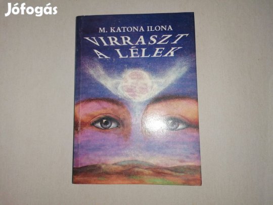 M. Katona Ilona: Virraszt a lélek című Új könyve eladó !