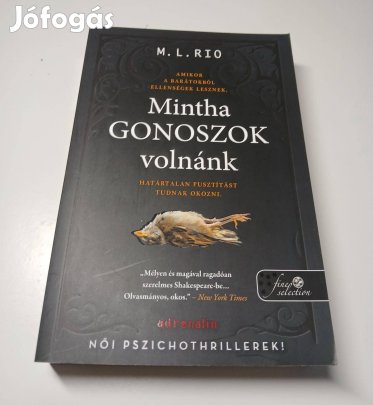 M. L. Rio - Mintha gonoszok volnánk