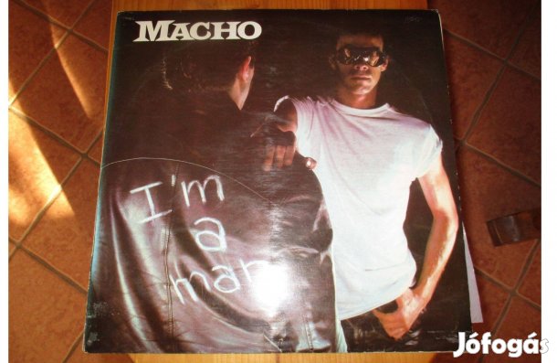 Macho I'm a man bakelit hanglemez eladó