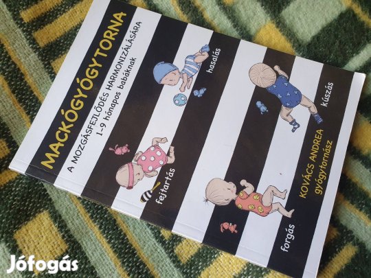 Mackógyógytorna a mozgásfejlődés harmonizálására 1-9 h