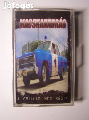 Macskanadrág: A Csillag még késik (megkímélt állapotú audiokazetta)