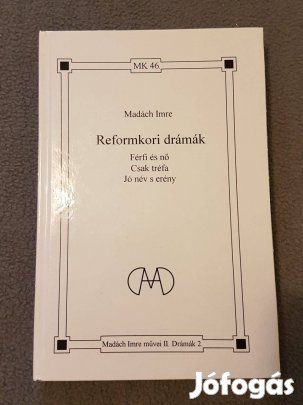 Madách Imre: Reformkori drámák könyv