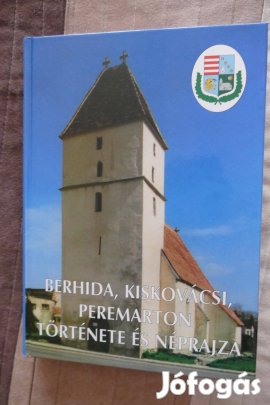 Madarász Lajos szerk. Berhida, Kiskovácsi, Peremarton története és nép